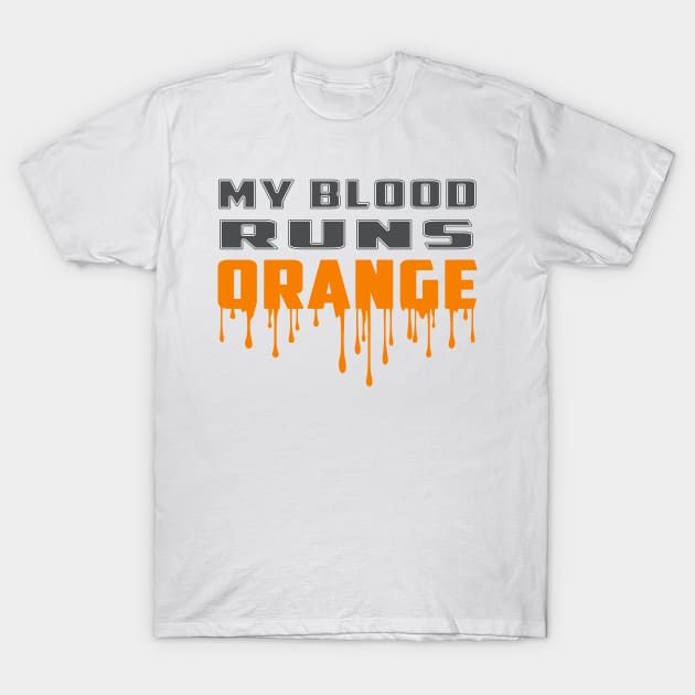 Blood Runs Orange T-Shirt by BigOrangeShirtShop